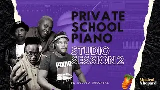 Amapiano Fl Studio Tutorial 2022 | Private School Piano 2