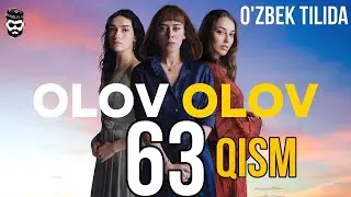 OLOV OLOV 63 QISM TURK SERIALI O’ZBEK TILIDA / ОЛОВ ОЛОВ ТУРК СЕРИАЛИ 63 КИСМ УЗБЕК ТИЛИДА