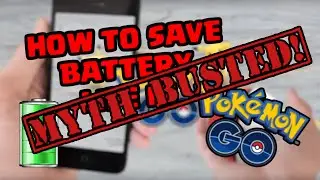 How to SAVE BATTERY LIFE in Pokémon GO! LESS BATTERY USAGE/DRAIN! [MYTH BUSTED]