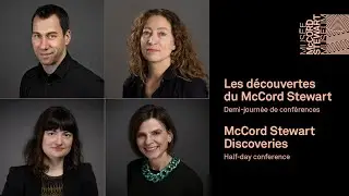 Les découvertes du McCord Stewart 🗣 Série de conférences
