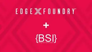 EdgeX Use Case: Building System Integrators (BSI) Runs EdgeX in the Building Automation Domain