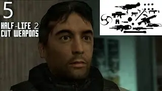 5 of Half-Life's 2 cut weapons
