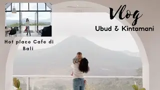 Ubud & Kintamani Bali Vlog / Bali New Normal