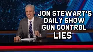 Jon Stewart's Daily Show Gun Control Lies
