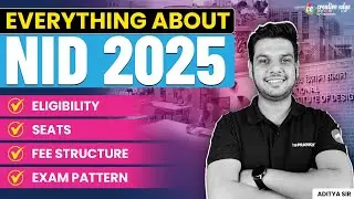 Everything About NID 2025 Exam | Eligibility, Seats & Fee Structure | All about NID 2025