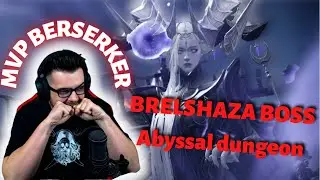 BRELSHAZA - Abyssal dungeon - MVP Berserker