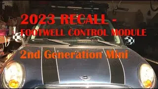 Recall on the Footwell Control Module for second gen Mini Coopers (2023)