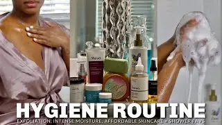 Hygiene Routine | Exfoliation, Intense Moisture, Affordable Skincare + Shower Favs | ShaniceAlisha .
