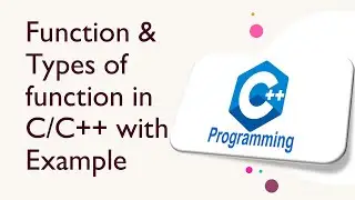 Function & Function Prototypes in C/C++ | Types of Functions with Example