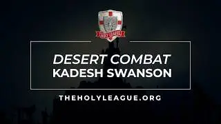 Desert Combat with Kadesh Swanson: The Desert as a Battlefield for Spiritual Warfare