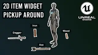 Pickup Items around Player with 2D Widgets in Unreal Engine 5.4