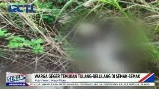 Hilang Selama 5 bulan, Gadis 15 Tahun Ditemukan Tinggal Kerangka di Kepri - Sergap 26/10