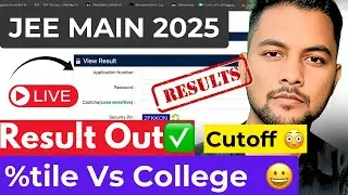 Live✅|JEE Main 2025 %tile Vs College|JEE Main 2025 Result OUT|JEE Main 2025 Result✅|Server Issue