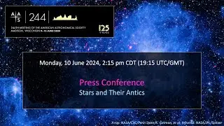AAS 244 Press Conference: Stars and Their Antics