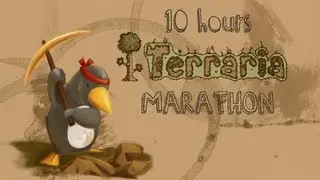 Terraria - 10 Hour Marathon.