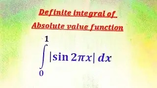 Definite Integral of absolute value function (Part 27)