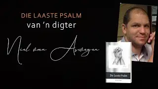 DIE BOEKEMAN | Niel van Aswegen | DIE LAASTE PSALM