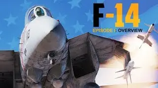 Heatblur DCS: F-14 Tomcat - Episode 1: Overview