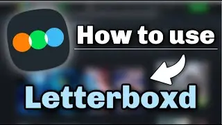 Letterboxd - TUTORIAL FONDAMENTALE PER PRINCIPIANTI