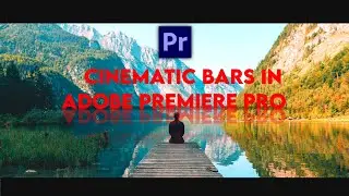 How to create Cinematic bars in Premiere Pro cc