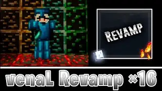 venaL Revamp [x16] ~PVP Texture Pack~ (MCPE, WIN10, Xbox)