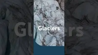 The role of glaciers and why we must preserve them.