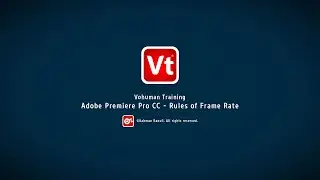 Premiere Pro Training   Rules of Frame Rate
