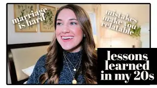 LESSONS I LEARNED IN MY 20s | Advice for 20 Somethings | MAGGIE'S TWO CENTS