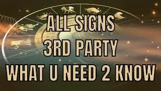 All Signs 3rd Party Situation What U Need 2 Know