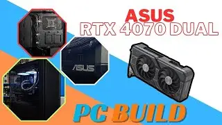 ASUS RTX 4070 Dual x Intel i5-13500 Streaming and Gaming PC Build (Time-lapse) | PCB-95
