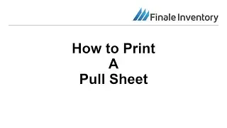 How to Print a Pull Sheet
