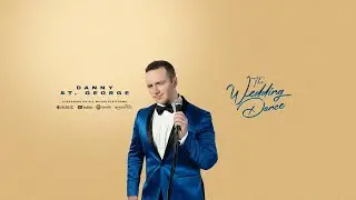 Danny St. George - The Wedding Dance (Official Music Video)