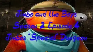 Jimbo and the Boys Season 2 Episode 4: Jimbo's 'Special' Dungeon