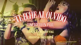 Dante Vargas & Val-Feat. Segovia Orquesta-"Concierto en Perú"-"Te Eché al Olvido" (Official Video)