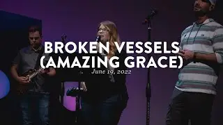 Broken Vessels (Amazing Grace)
