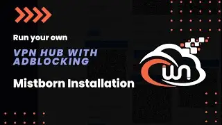Self-hosted VPN | Mistborn Installation | Part 1