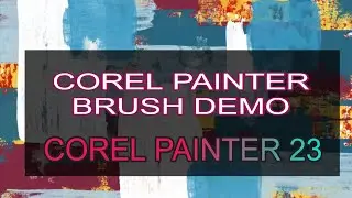 Corel Painter Brush Demo:Oil Brushes v2