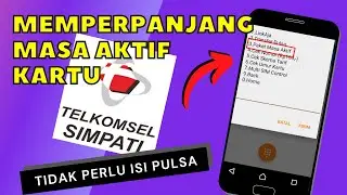 MEMPERPANJANG MASA AKTIF KARTU TELKOMSEL -  TIDAK PERLU BELI PULSA...