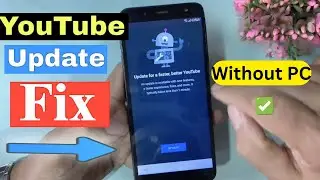 YouTube Update Problem on FRP Bypass -100% Fix Without PC 2024