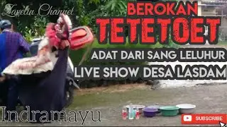 BerokaN TETETOET Hiburan Show khas Indramayu