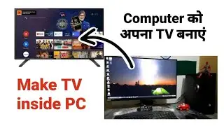 Make Smart TV of Computer | Play TV in PC | Android TV | TV Show on computer
