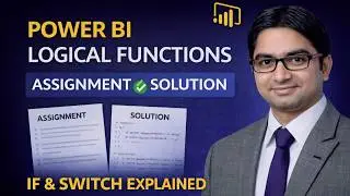 Power BI Logical Functions Assignment + Solution | IF & SWITCH Explained