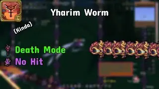 Terraria Calamity Mod (?) - Death Mode Yharim Worm No Hit