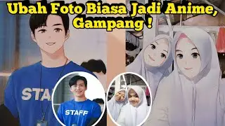 Cara Edit Foto Menjadi Anime | Mudah banget!