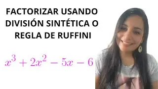 COMO FACTORIZAR USANDO LA DIVISIÓN SINTÉTICA O REGLA DE RUFFINI