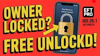 Owner Lock Unlock FREE iOS 26.1 🔥 EFT Pro + 3uTools | iPhone Activation Lock Bypass