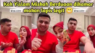 Kak Yislam Miskah Berduaan dikamar makan lapis legit 😁