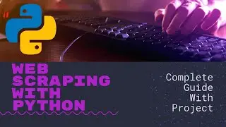 Complete Web Scraping Tutorial with Python| Request & BeautifulSoup | For Beginners