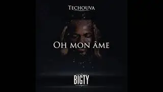 Bigty - Oh mon âme [Audio]