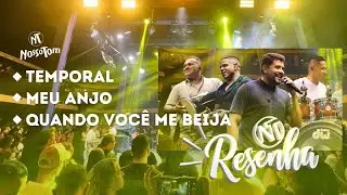 RESENHA DO NOSSO TOM ( TEMPORAL / MEU ANJO / QUANDO VOCÊ ME BEIJA )